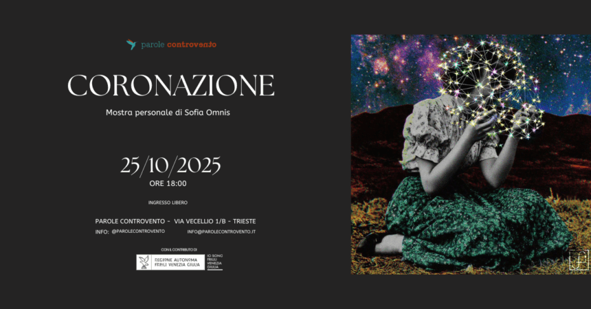 Coronazione - Mostra personale di Sofia Omnis